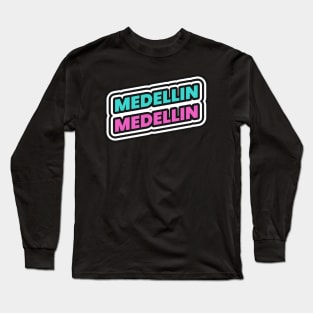 Medellin Colombia Colombian Long Sleeve T-Shirt